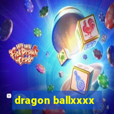 dragon ballxxxx